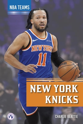 New York Knicks by Beattie, Charlie