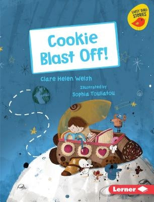 Cookie Blast Off! by Welsh, Clare Helen