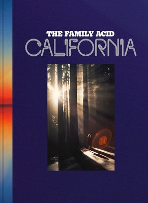 The Family Acid: California by Steffens, Roger