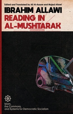 Reading in Al-Mushtarak: A System for Democratic Socialism by Allawi, Ibrahim