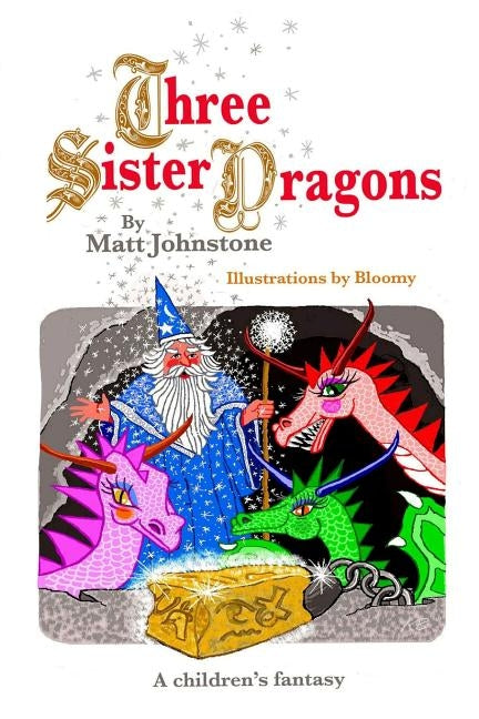 Three Sister Dragons by Johnstone, Matt