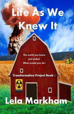 Life As We Knew It by Markham, Lela