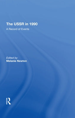 The USSR in 1990: A Record of Events by Tolz, Vera