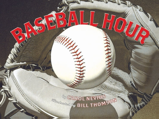 Baseball Hour by Nevius, Carol