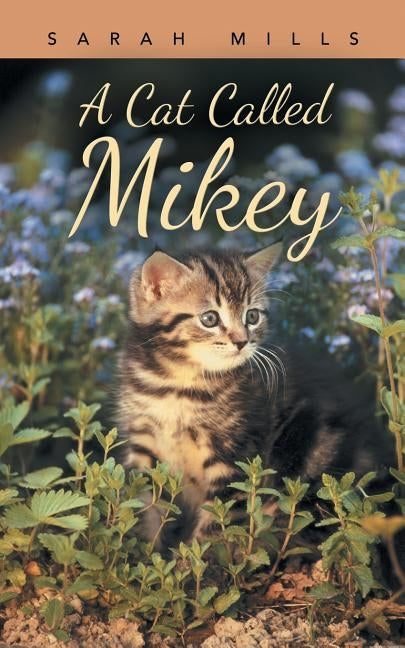A Cat Called Mikey by Mills, Sarah