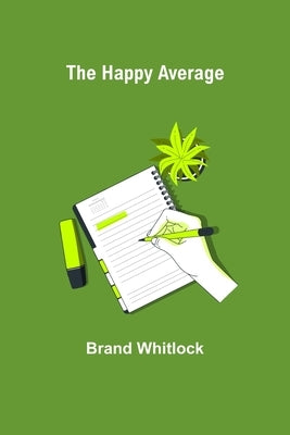 The Happy Average by Whitlock, Brand