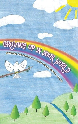 Growing up in Your World by Amos, Brenda Seldon