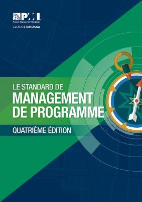 The Standard for Program Management - Fourth Edition (French) by Project Management Institute