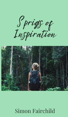 Sprigs of Inspiration by Fairchild, Simon