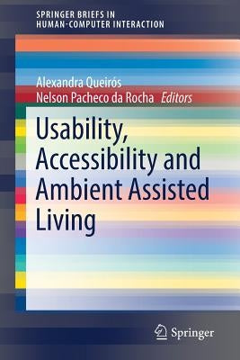 Usability, Accessibility and Ambient Assisted Living by Queirós, Alexandra