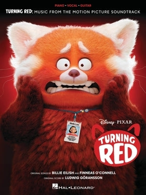 Turning Red: Music from the Motion Picture Soundtrack Arranged for Piano/Vocal/Guitar with Color Photos from the Movie by Goransson, Ludwig