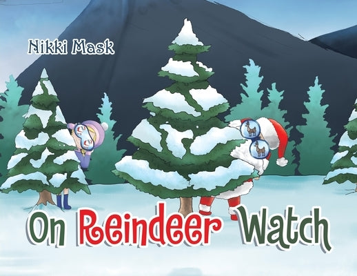 On Reindeer Watch by Mask, Nikki