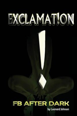 Exclamation: FB After Dark by Johnson, Leonard the Answer