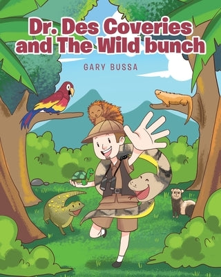 Dr. Des Coveries and The Wild Bunch by Bussa, Gary