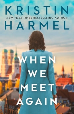 When We Meet Again by Harmel, Kristin