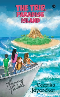 The Trip to Paradise Island by Deepika Jayasekar