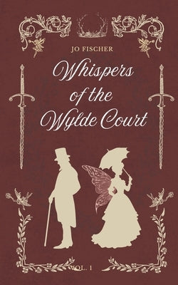 Whispers of the Wylde Court by Fischer, Jo