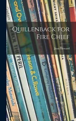 Quillenback for Fire Chief by Howard, Joan 1904-