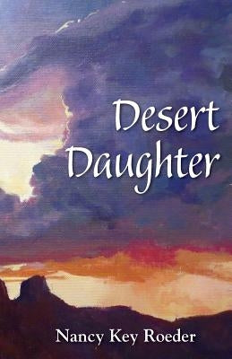Desert Daughter by Roeder, Nancy Key