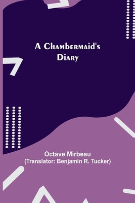 A Chambermaid's Diary by Mirbeau, Octave