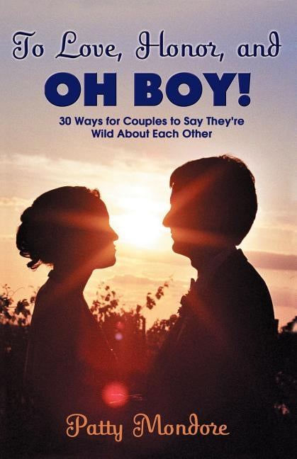 To Love, Honor And Oh Boy! by Mondore, Patty