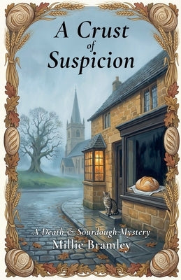 A Crust of Suspicion by Bramley, Millie