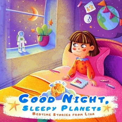 Good night, sleepy planets Bedtime stories from Lisa: Bedtime story for children 4-8 years old by Fabller, Alex