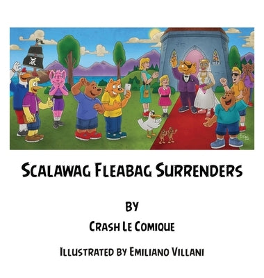 Scalawag Fleabag Surrender by Comique, Crash Le