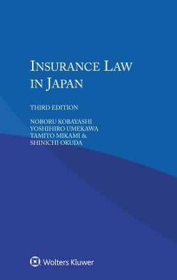 Insurance Law in Japan by Kobayashi, Noboru