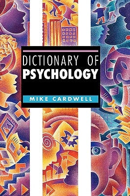 Dictionary of Psychology by Cardwell, Mike