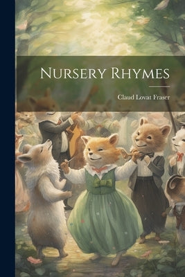 Nursery Rhymes by Fraser, Claud Lovat
