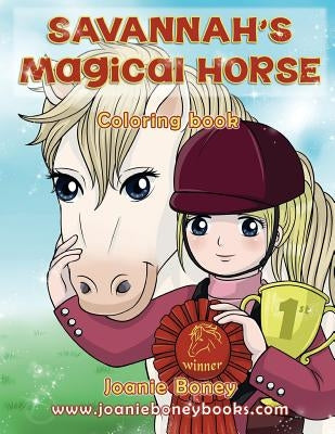 Savannah's Magical Horse: Coloring Book by Boney, Joanie