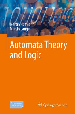 Automata Theory and Logic by Hofmann, Martin