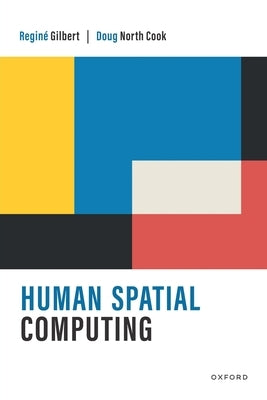 Human Spatial Computing by Gilbert, Reginé