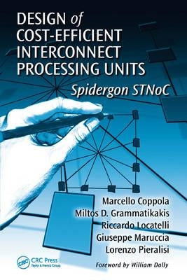 Design of Cost-Efficient Interconnect Processing Units: Spidergon Stnoc by Coppola, Marcello