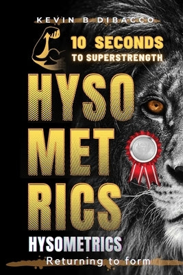 Hysometrics by Dibacco, Kevin B.