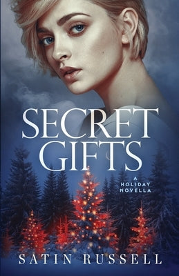Secret Gifts: A Holiday Novella by Russell, Satin