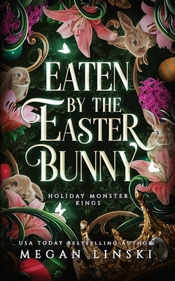 Eaten by the Easter Bunny by Linski, Megan