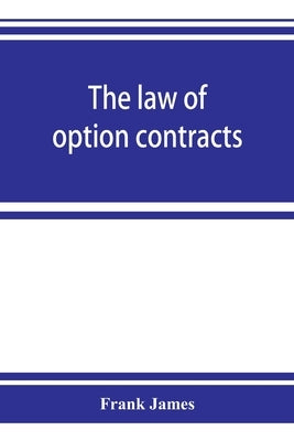 The law of option contracts by James, Frank