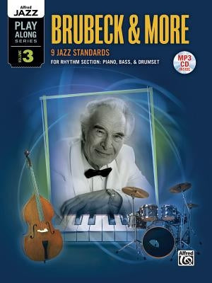 Alfred Jazz Play-Along -- Brubeck & More, Vol 3: Rhythm Section (Piano, Bass, Drum Set), Book & CD [With CD (Audio)] by Brubeck, Dave