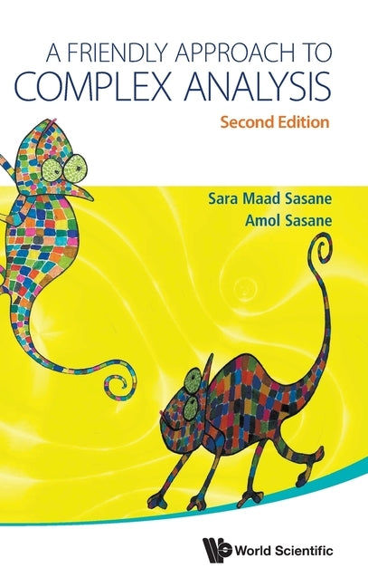 A Friendly Approach to Complex Analysis: Second Edition by Sara Maad Sasane
