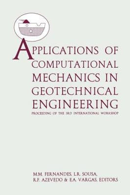 Applications of Computational Mechanics in Geotechnical Engineering by Fernandes, Matos M.