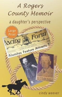 A Rogers County Memoir: A Daughter's Perspective by Slater, Chiwah Carol