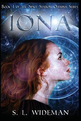 Iona: A Space Station Olympus novel by Wideman, S. L.