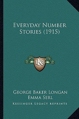 Everyday Number Stories (1915) by Longan, George Baker