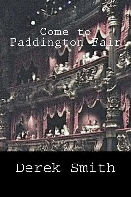 Come to Paddington Fair by Smith, Derek