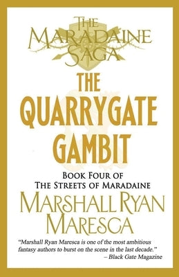 The Quarrygate Gambit by Maresca, Marshall Ryan