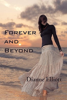 Forever and Beyond by Elliott, Dianne Wilson