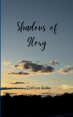 Shadows of Glory by Salto, Calissa
