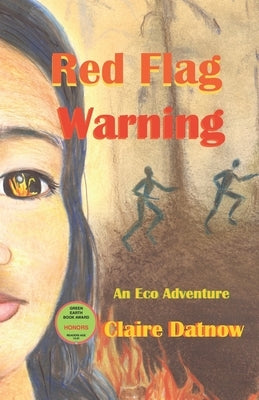 Red Flag Warning: An Eco Adventure by Datnow, Claire
